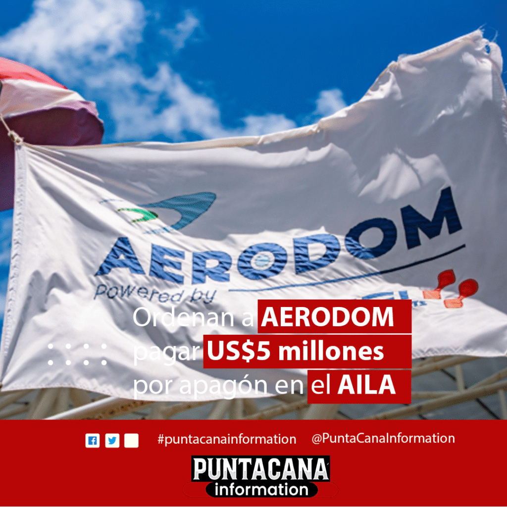 Ordenan a AERODOM pagar US$5 millones por apagón en el AILA